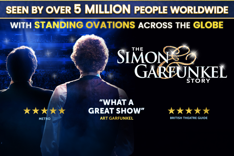 With standing ovations at every performance at the show Art Garfunkel himself loved, you don't want to miss this international sensation.   
