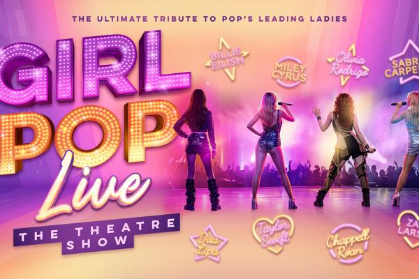 Promotional artwork for Girl Pop Live: The Theatre Show. Four performers stand on a brightly lit stage facing a concert audience, surrounded by pink, purple and gold lighting effects. Neon-style graphics reference chart-topping pop artists including Taylor Swift, Billie Eilish, Olivia Rodrigo, Sabrina Carpenter, Chappell Roan, Dua Lipa, Miley Cyrus and Zara Larsson. The image promotes a live concert celebrating today’s biggest female pop hits.