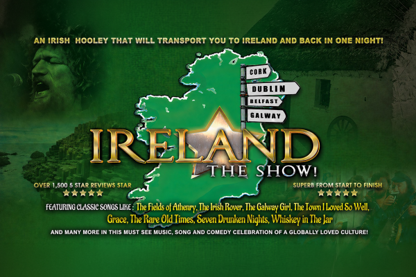 Promotional image for Ireland The Show!, featuring a map of Ireland, traditional music imagery and Irish cultural landmarks on a green background.